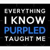 Everything I Know - Purpled Tapestry Official Purpled Merch